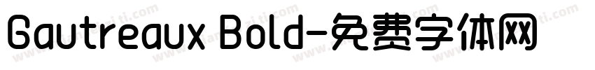 Gautreaux Bold字体转换